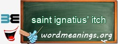 WordMeaning blackboard for saint ignatius' itch